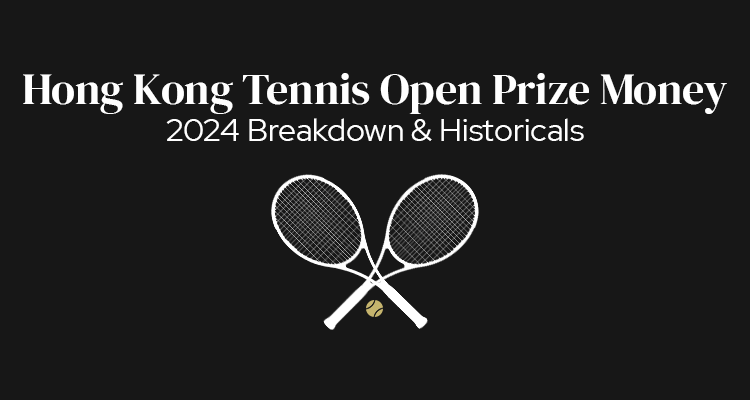 2024 Hong Kong Open Tennis Prize Money: How Much Will the Winner Earn?