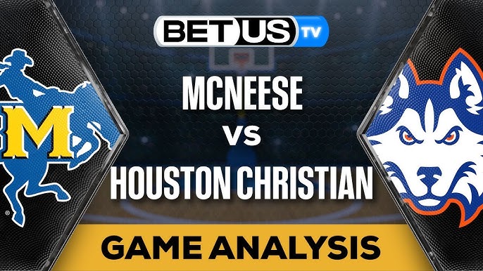 McNeese vs Houston Christian Prediction: Key Insights and Game Forecast