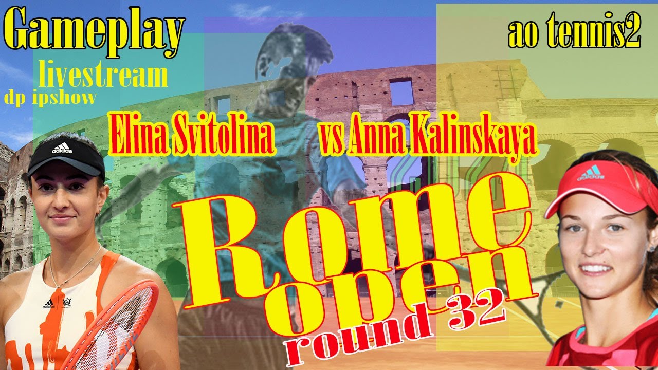 Elina Svitolina vs Anna Kalinskaya: WTA Rome 2024 Match Preview and Live Updates