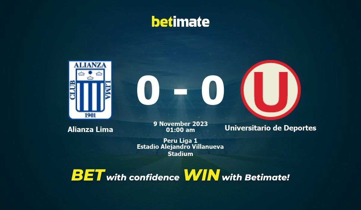 Alianza Lima vs Universitario 2023 Prediction: Key Stats and Betting Insights for Liga 1 Match