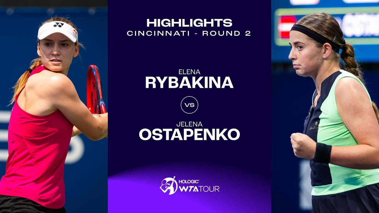 Elena Rybakina vs Jelena Ostapenko: Cincinnati Open 2023 Third Round Showdown