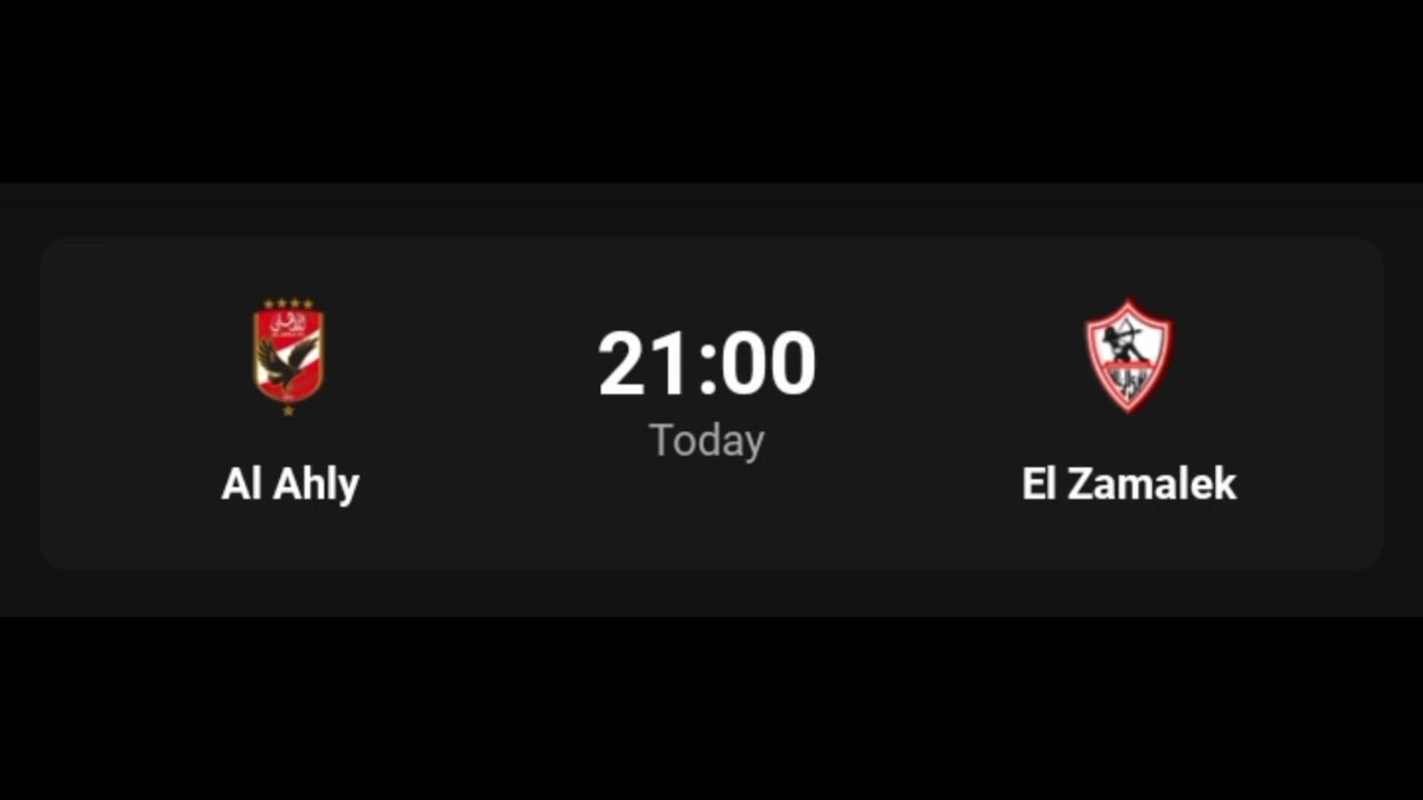 How to Watch Zamalek SC vs Al Ahly SC: Live Streaming Info & TV Coverage