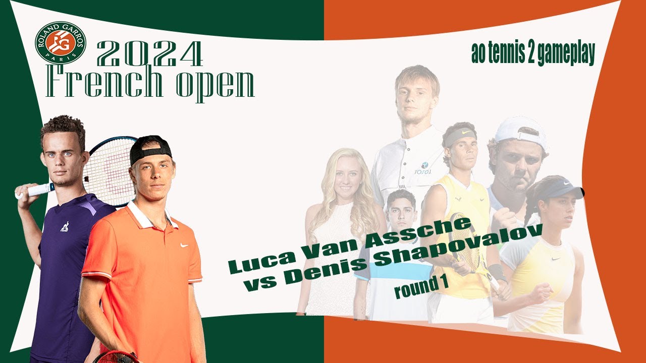 Watch Luca Van Assche vs Denis Shapovalov Live - Roland Garros 2024