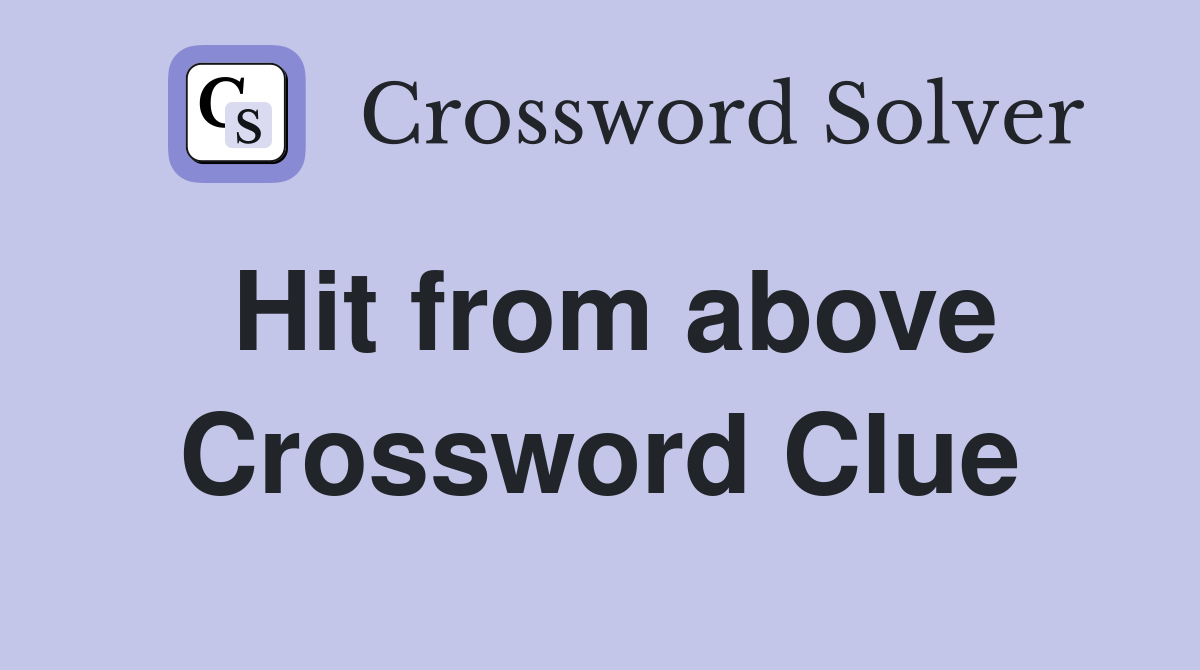 WWE Hit from Above Crossword Clue: Unlocking the Best Solutions