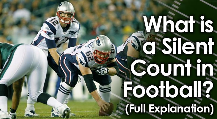 Silent Count in Football: What Does It Mean and How It Works