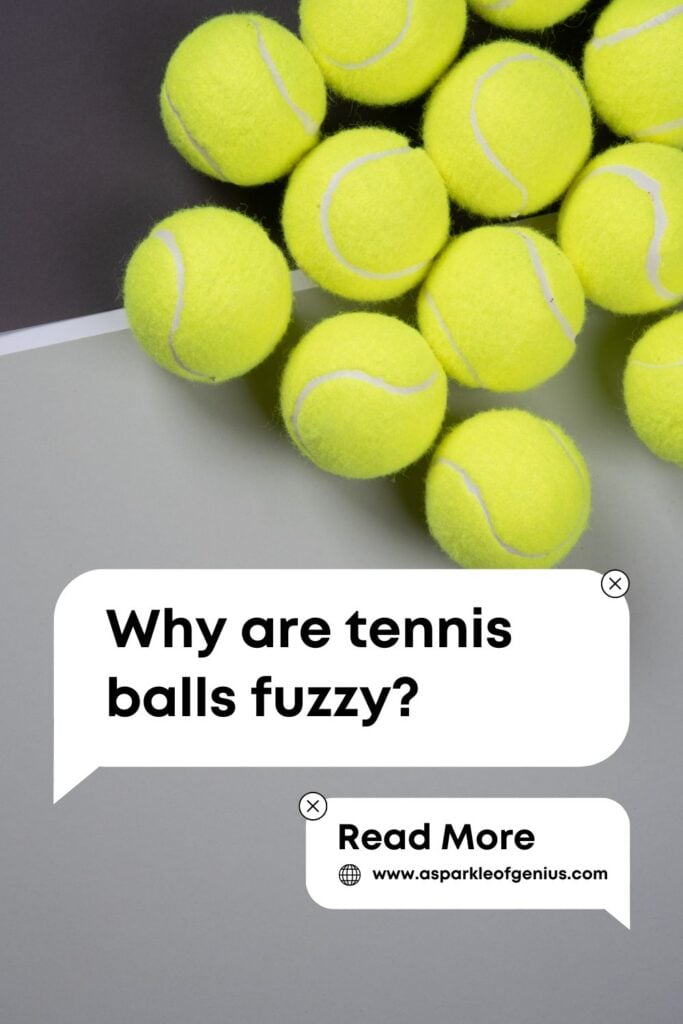 Why are tennis balls fuzzy? Get the facts here easily!