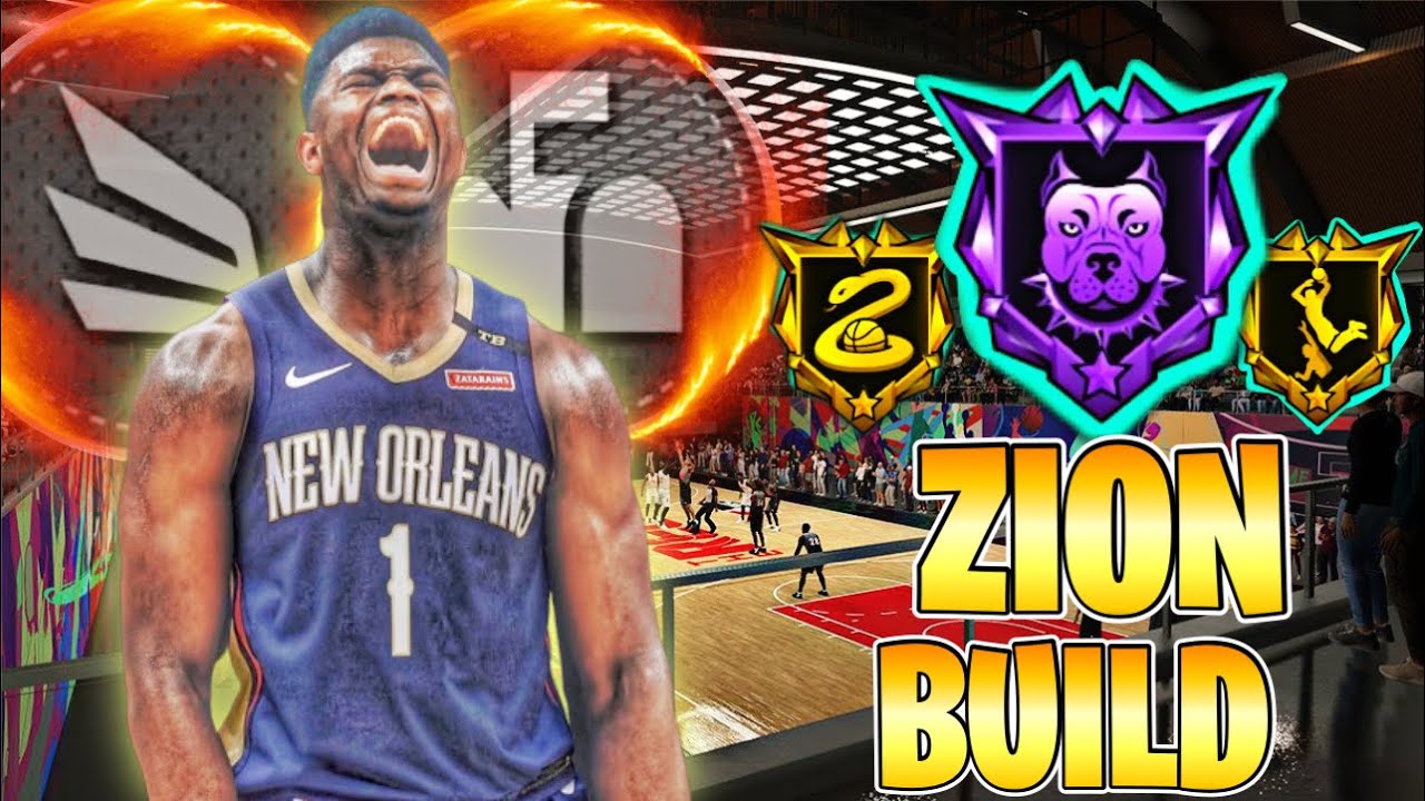 How to Make Zion Williamson in NBA 2K23: Easy Build Guide