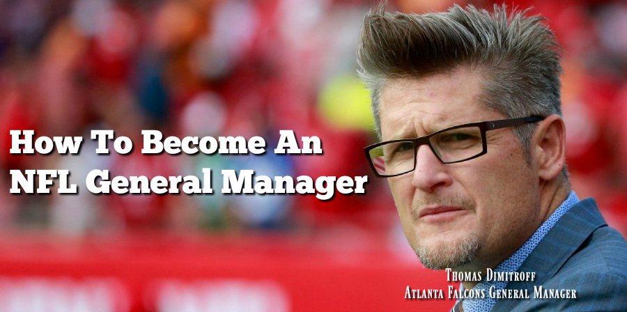 How to become a GM in NFL: From intern to executive, your path to success!