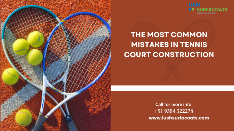 What are the common mistakes to avoid in do it yourself tennis court project.