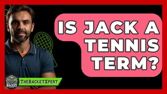 Is Jack a Tennis Term? We Explain It in Plain and Simple English!