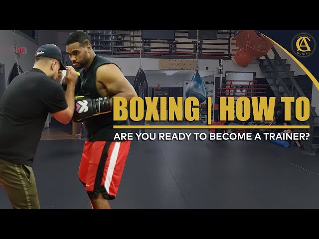 How to Become a Boxing Trainer: Easy Steps to Get Started Today!