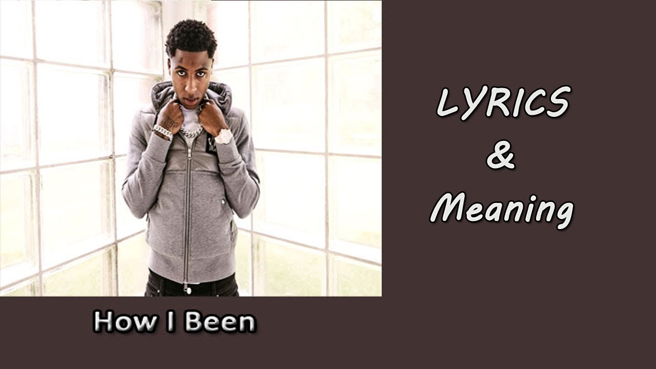 NBA YoungBoy How I Been Lyrics Explained: Understanding the Story Behind the Hit Song.