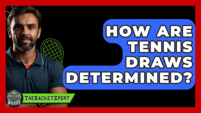 Confused by the Tennis Draw? How is it Determined - Find Out Now!